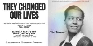 Poster for May 2025 Concert, They Changed Our Lives, about Pauli Murray